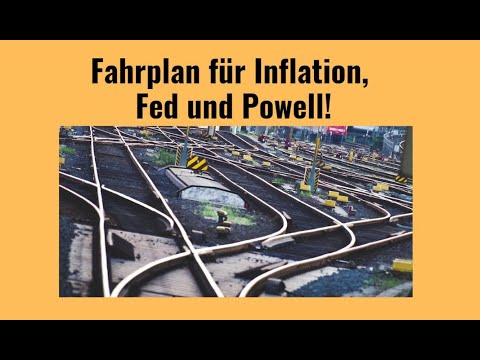 Fahrplan für Inflation, Fed und Powell! Videoausblick