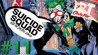 Suicide Squad Kill The Justice League [I Paid $70 For This] #11 (Live)