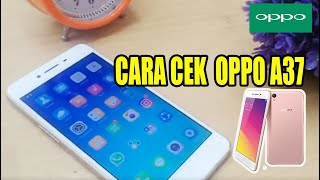 CARA CEK HP OPPO A37 | TIPS BELI HP SEKEN GSM