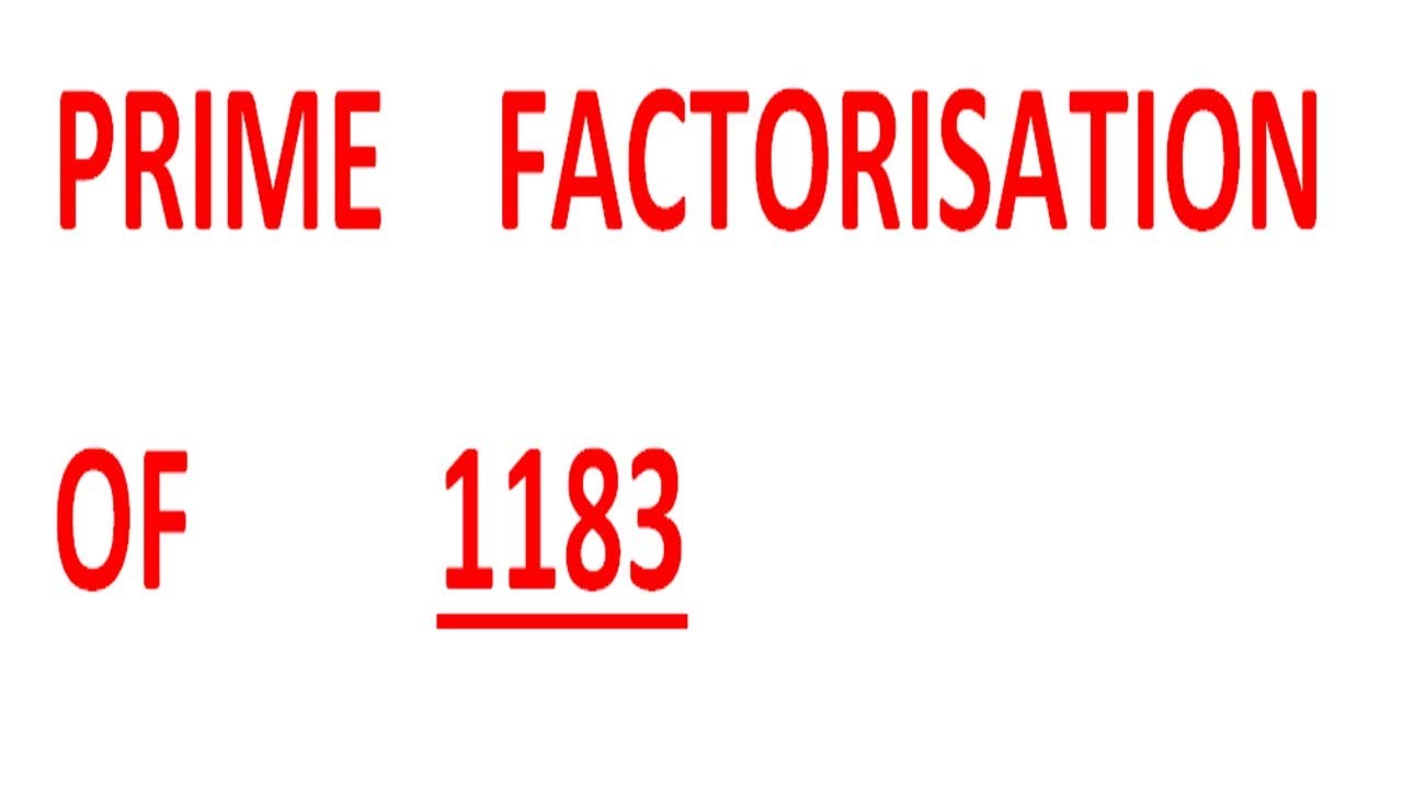 PRIME FACTORISATION OF 1183 - YouTube