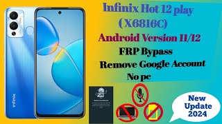 Infinix Hot 12 play (X6816c) Android 11 Frp Bypass Remove Google Account 100% Work 2024