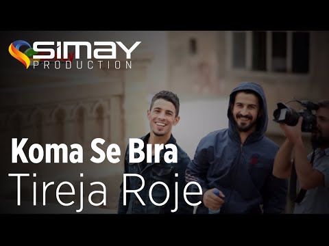Koma Se Bıra - Tireja Roje (Official Video)