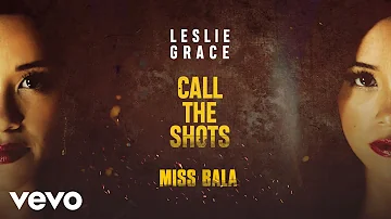 Leslie Grace - Call the Shots (Audio)