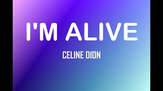 Celine Dion - I'm Alive (Lyrics)