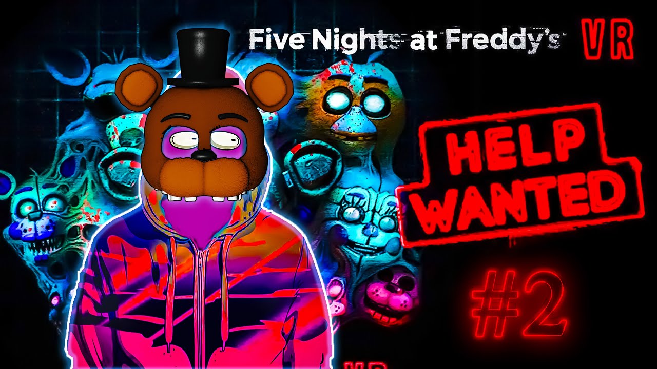 Five Nights at Freddys Help Wanted VR #2 (gameplay \ геймплей ...