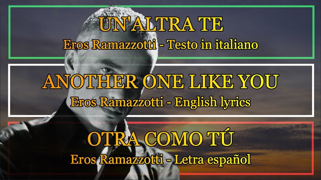 UN' ALTRA TE - Eros Ramazzotti (Letra Español, English Lyrics, Testo in  italiano) 1993 - YouTube