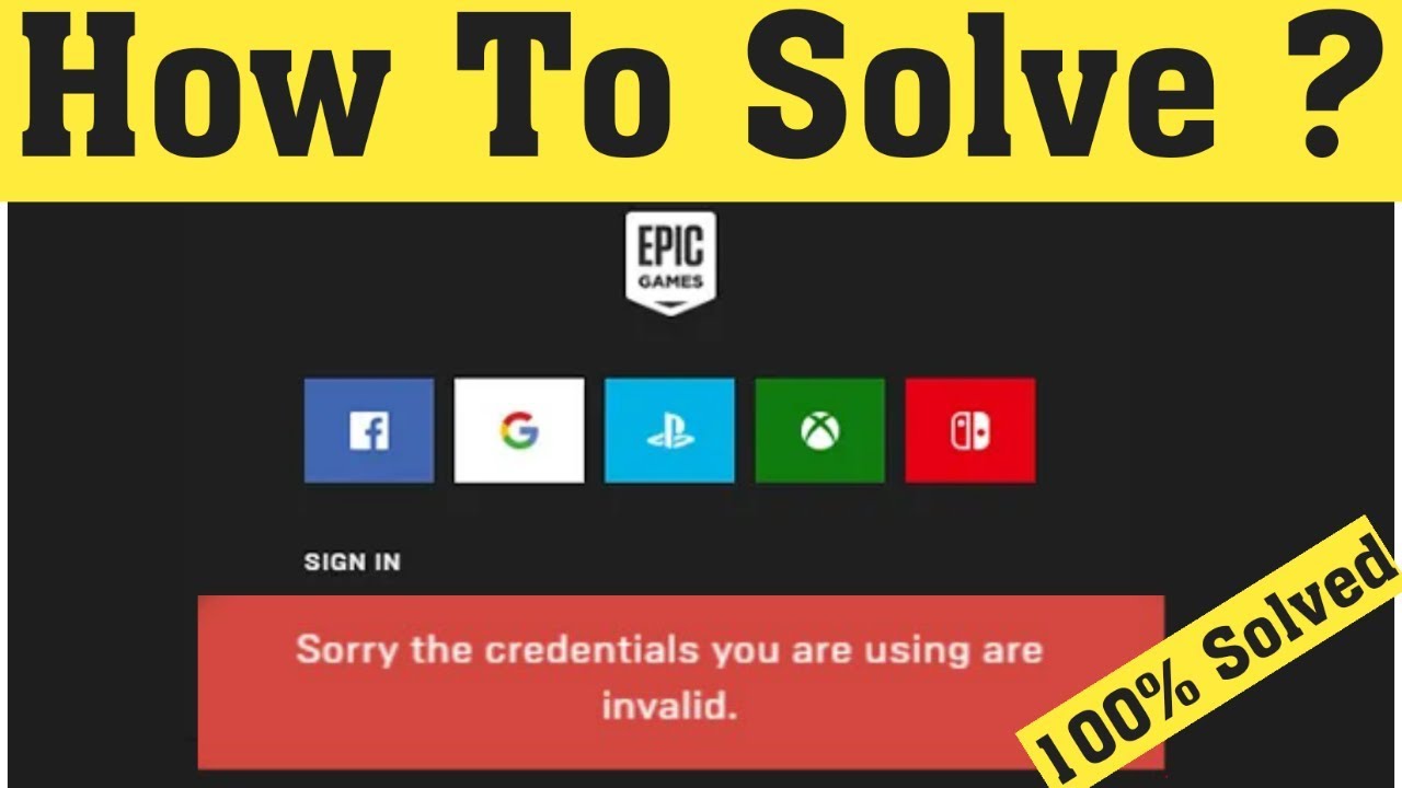 How to Fix Sorry the Credentials you are Using are Invalid Problem in Epic  Games Store (100% Work) 