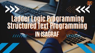Ladder Logic Programming and Structured Text Programming in ISaGRAF Training