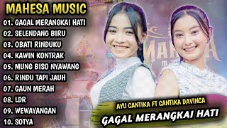 Gagal merangkai hati, Selendang biru | Ayu Cantika Ft Cantika Davinca - Mahesa music Terbaru 2024