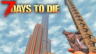 7 Days To Die - INSANE WATCH TOWER!!! Building The BIGGEST WATCH TOWER!!! (7 Days To Die Gameplay)