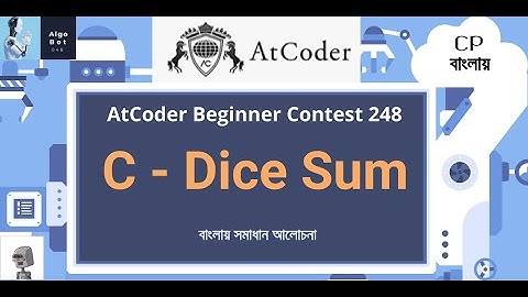 C - Dice Sum || AtCoder Beginner Contest 248 || বাংলায় সমাধান আলোচনা ||