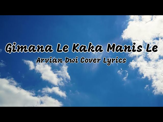 Gimana Le Kaka Manis Le Lyrics (Kaka Main Salah) - Tiktok Viral class=