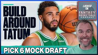 Fantasy Basketball Mock Draft Pick 6 - Must Draft Players Inside