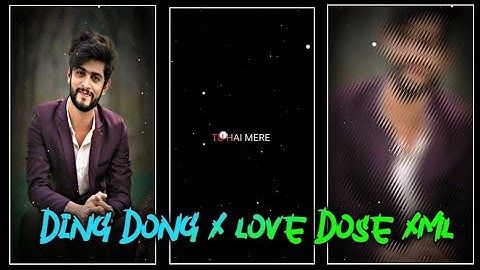 DING DONG X LOVE DOSE XML FILE ALIGHT MOTION VIDEO EDITING NEW TREND NEW XML FILE
