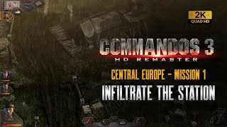 Commandos 3 HD | Mission 1 | CENTRAL EUROPE | Infiltrate the Station | Easy Walkthrough (1440p) screenshot 1