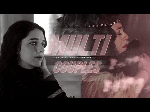 Multicouples || Hold me while you wait