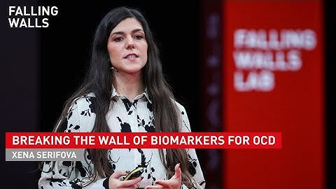 Xena Serifova: Breaking the Wall of Biomarkers for OCD