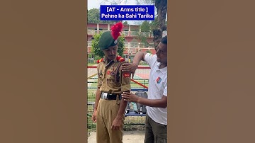 AT - arms title ￼ Pehne ka Tarika #nccvlogs #ncc #uniform