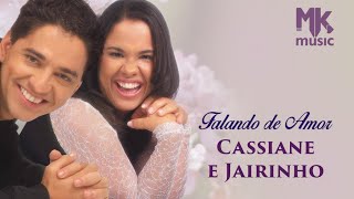 Cassiane e Jairinho - Nossa Canção de Amor