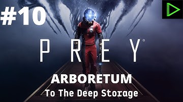 Prey Gameplay Walkthrough #10 (Playstation) ARBORETUM - To The Deep Storage (@RIZZninty9)