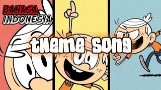 The Loud House | Theme Song 🎶 | Bahasa Indonesia