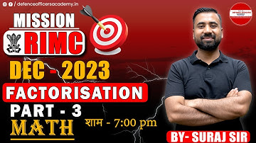 FACTORISATION - PART - 3 - MATH  | BY - SURAJ SIR | MISSION RIMC DEC 2023 | LIVE🔴| #doa #rimc #math