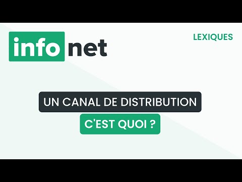 Un canal de distribution, c'est quoi ? (définition, aide, lexique, tuto, explication)