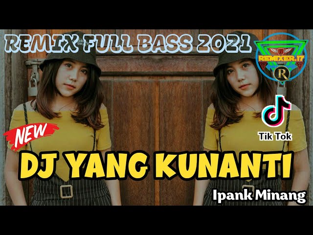 DJ YANG KUNANTI - Ipank Minang || Remix Tarik Siss Full Bass Terbaru 2020 class=