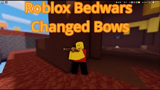 Roblox Bedwars Changed Bows