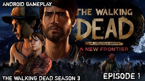 The Walking Dead: Season Three : A New Frontier [ Episode 1 - Ties That Bind ] Android Gameplay (HD)