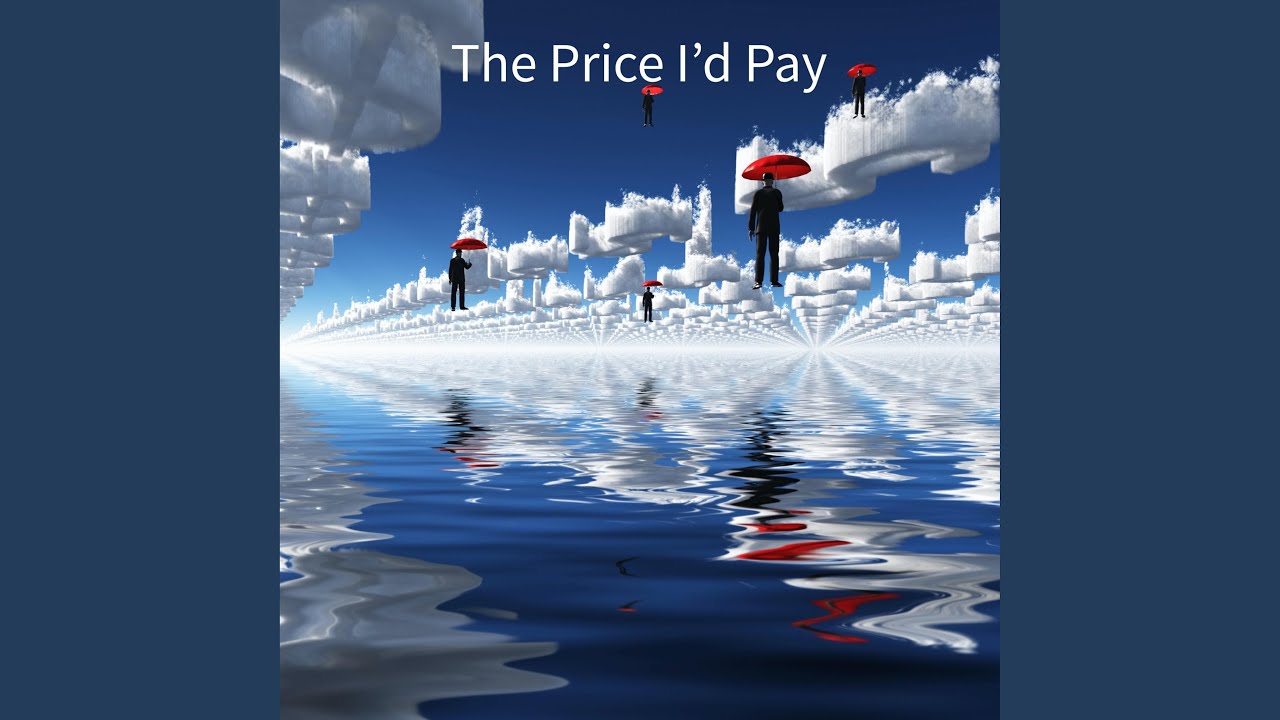 The Price I'd Pay
