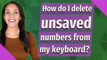 How do I delete unsaved numbers from my keyboard?