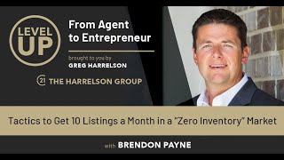 Tactics to Get 10 Listings a Month in a “Zero Inventory” Market | Level Up Podcast