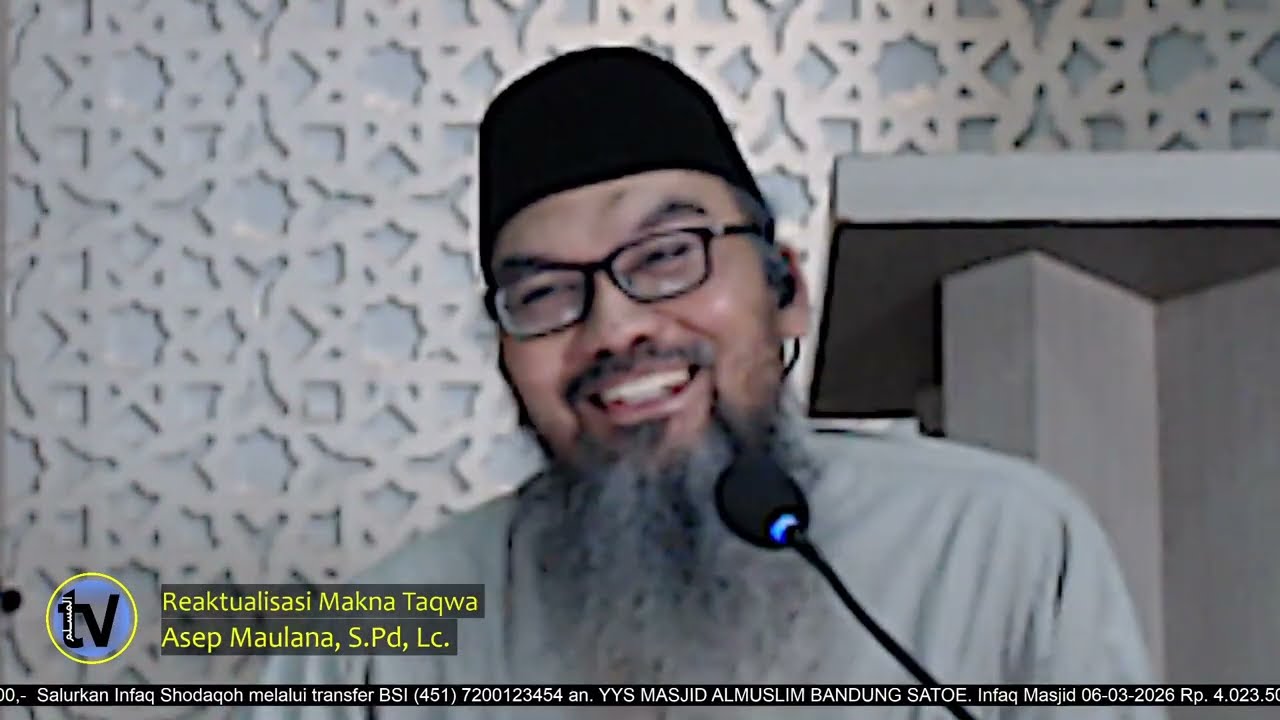 Reaktualisasi Makna Taqwa  |  Asep Maulana, S.Pd, Lc.