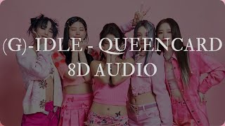 (G)-IDLE - QUEENCARD (8D AUDIO) | USE HEADPHONES 🎧