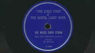 1947 THE KINGS FOUR Ich Weiss Einen Strom - 78 RPM Record