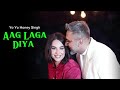 Aag Laga Diya | Yo Yo Honey Singh | TCM Crolai