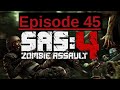 SAS 4 Ep45 - The one multiplayer match on this video is a perfect example of why I mostly play solo.