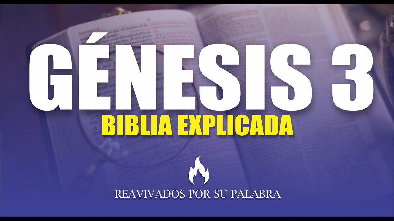 GÉNESIS 3 EXPLICADO EL PECADO Y LA REDENCIÓN🔥 BIBLIA EXPLICADA