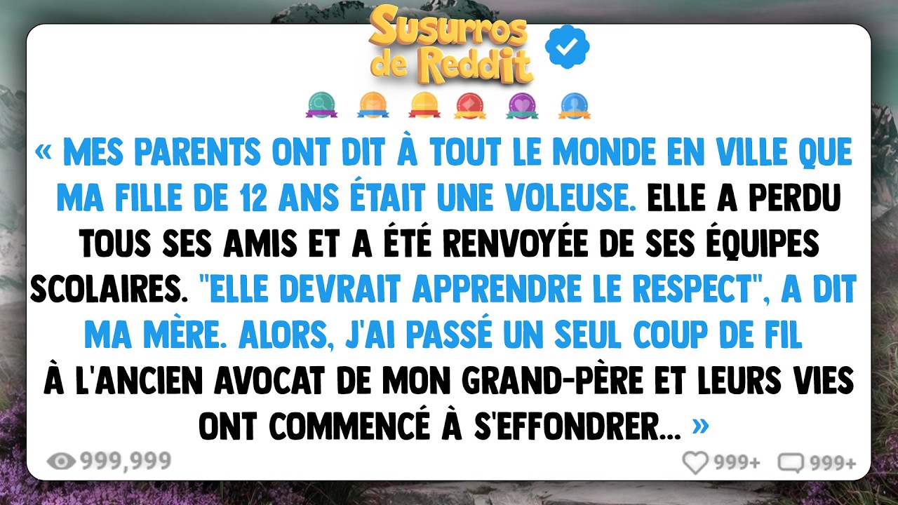 Mes parents ont dit à tout le monde en ville que ma fille de 12 ans était une VOLEUSE. Elle a perdu