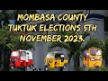 MOMBASA TUK TUK ELECTIONS NOVEMBER 5TH 2023 PREPAREDNESS.