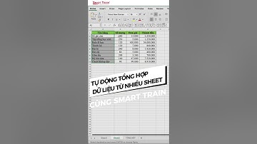 [101 Mẹo Excel Thực Chiến] TỰ ĐỘNG TỔNG HỢP DỮ LIỆU TỪ NHIỀU SHEET | Smart Train #shorts