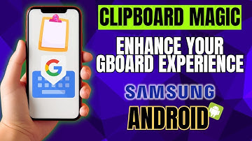 How to Enable and Use Clipboard Features on Gboard - Android or Samsung Galaxy