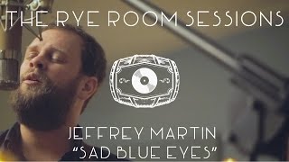 The Rye Room Sessions - Jeffrey Martin "Sad Blue Eyes" LIVE chords