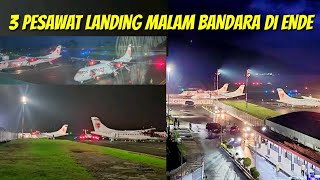 Pesawat Landing Senja Hingga Malam Hari Di Bandara Ende NTT