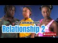 Relationship pt 2 new jamaican movie