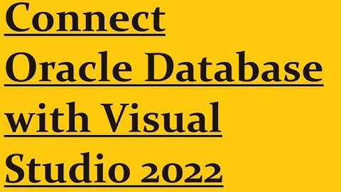 Connect oracle with visual studio 2022