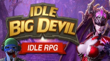 Idle Big Devil [1] - Gameplay & First Look [STEAM FREE TO PLAY]