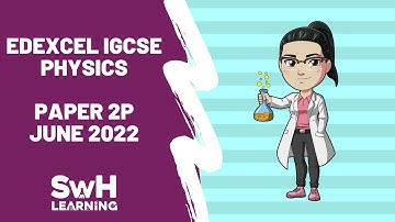 Edexcel IGCSE Physics Past Paper Walkthrough | 2P May/June 2022