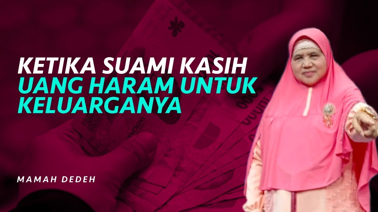 Dampak Suami yang Beri Nafkah Uang Haram untuk Keluarganya | Rumah Mamah Dedeh